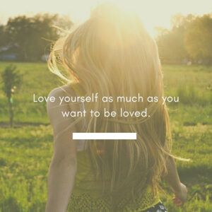 Love Yourself as Much as you Want