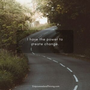 You Have The Power To create Change