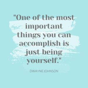 Dwayne Johnson Quotes - Be Yourself