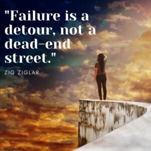 Fear of Failure Quote- It's Not a Dead End