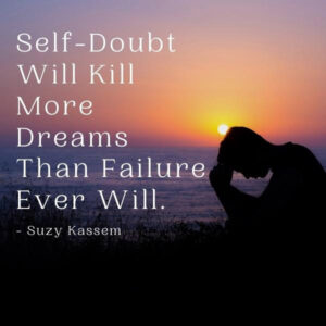 Self Doubt Quotes - Suzy Kassem